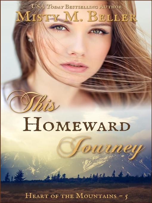 Title details for This Homeward Journey by Misty M. Beller - Available